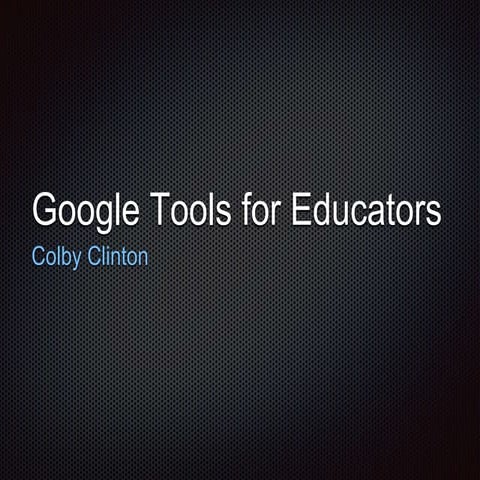 Google Tools Presentation