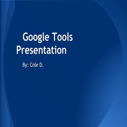 Google tools presentation by nathan and zac | PDF