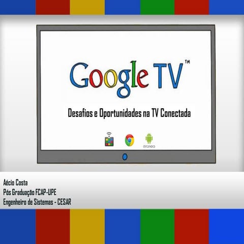 Google tv desafios e oportunidades na tv conectada