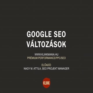 Google valtozasok 2017 - Klikkmania...