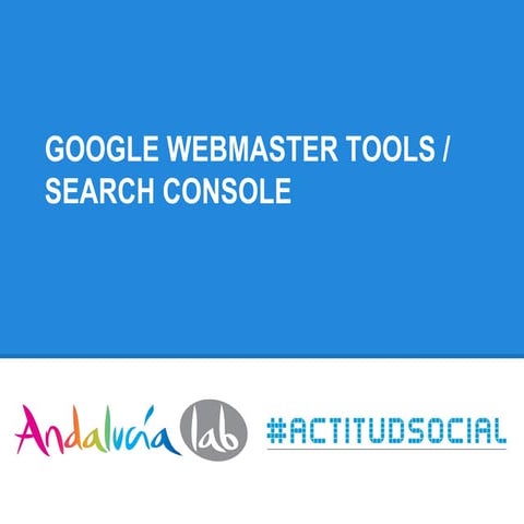 Google Webmaster Tools / Search Console