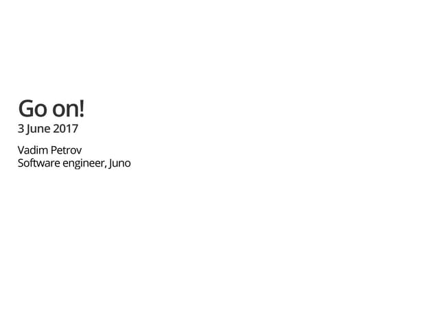 Go on!