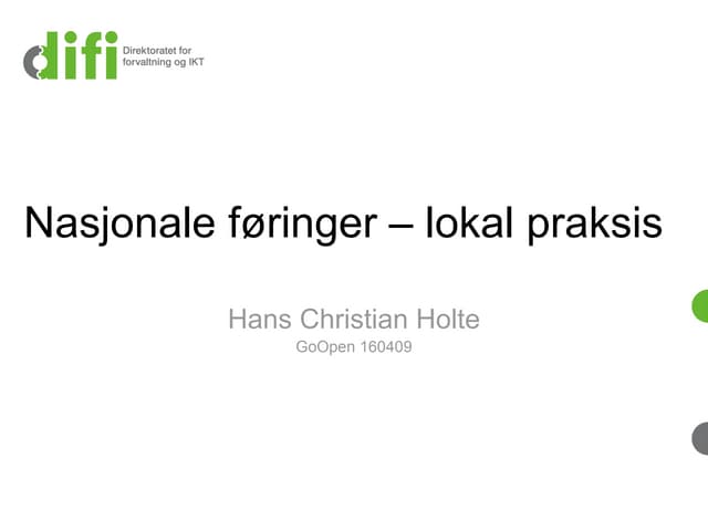 Hans Christian Holte: Nasjonale føringer - Lokal praksis