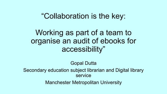 Gopal Dutta - Collaboration is the key: working as part of a team to organise...