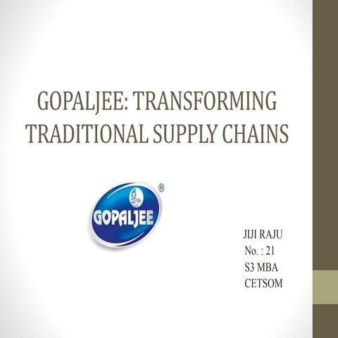 Gopaljee : transforming traditional supply chains