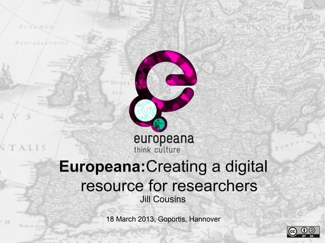 Europeana: Creating a digital resource for researchers 