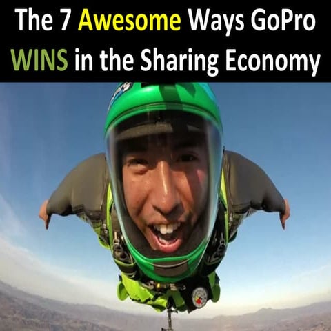 The 7 Awesome Ways GoPro Wins in the Sharing Economy (GrahamDBrown)