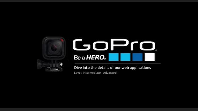 GoPro, Inc. Case study: Dive into the details of our web applications