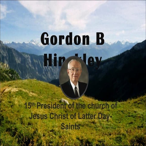 Gordon B Hinckley | PPT