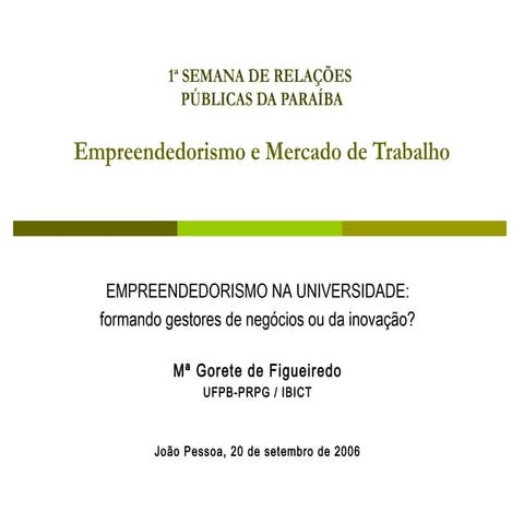 Gorete empreendedorismo na universidade