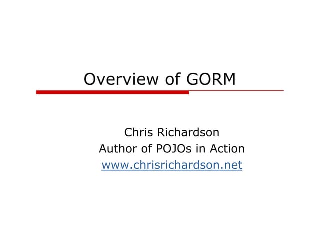 Overview of Grails Object Relational Mapping (GORM)