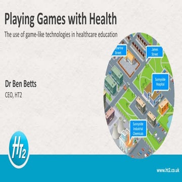 Playing Games with Healthcare - serious games in healthcare education and tra...