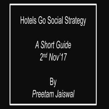 Hotels Go Social Strategy by Preetam Jaiswal