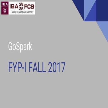 Go spark presentation  fyp fall 2017
