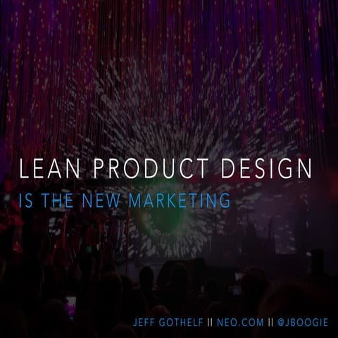 Lean Product Design Is the New Marketing
