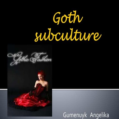 Goth subculture | PPTX