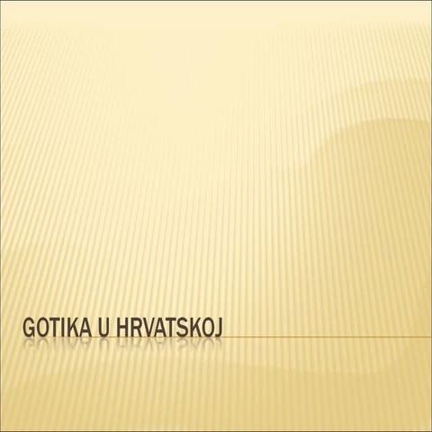 Gotika u Hrvatskoj 