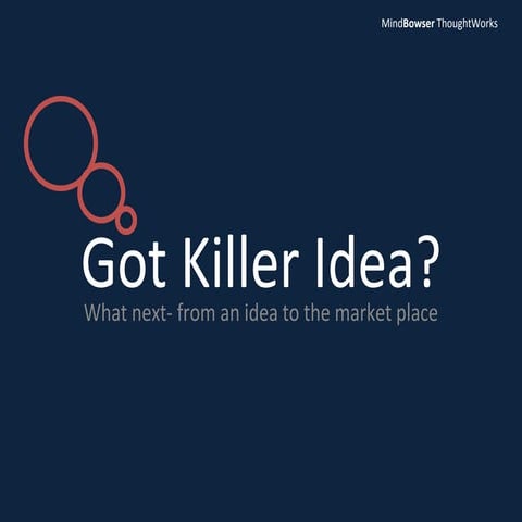 Got killer idea .pptx