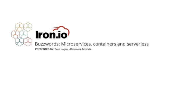 Buzzwords: Microservices, containers and serverless - real life applications ...