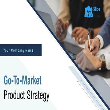 Go To Market Product Strategy Powerpoint Presentation Slides | PDF ...