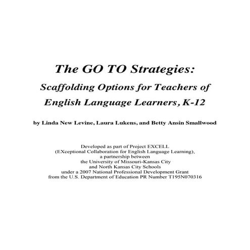 The GO TO Strategies: Scaffolding Options for Teachers of ELLs, K-12