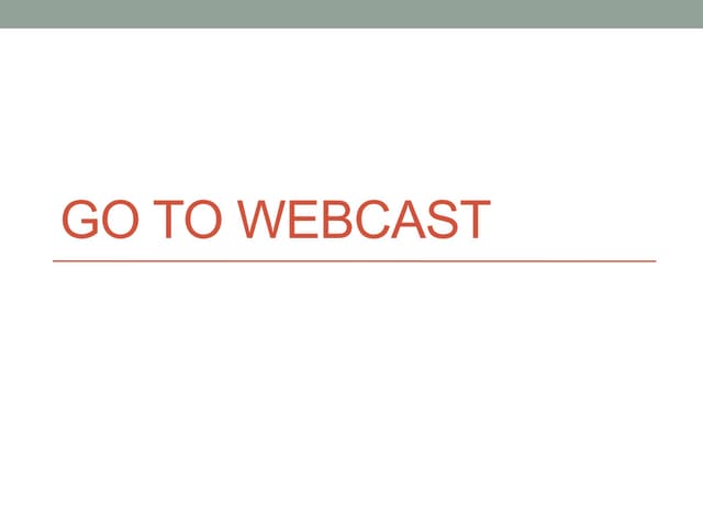 Go to webcast presentation