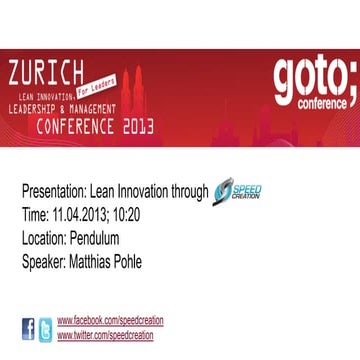 Goto Zurich Conference - Lean Innovation through Speed Creation