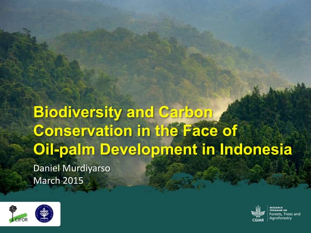 Biodiversity and Carbon Conservation in the Face of Oil-palm Development in Indonesia