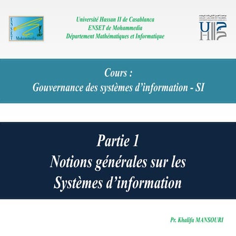 Cours guvernance des systèmes d'information partie 1 prof. Khalifa MANSOURI
