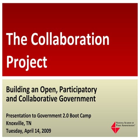 The Collaboration Project: Building Open, Participatory and Collaborative Gov...