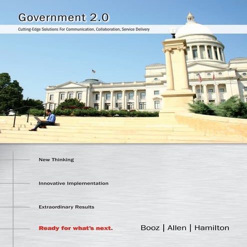 Government 2.0: Cutting-Edge Solutions For Communication, Collaboration, Serv...