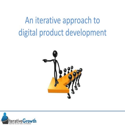 An iterative approach to digital product development | PPT