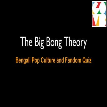 The Big Bong Theory- Bengali Pop Culture and fandom quiz(Q+A)