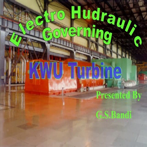 Electro Hydro Governing system for turbine ppt