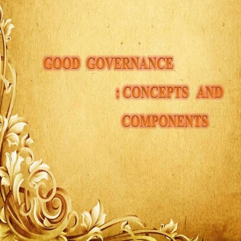 Good Governance : Origin, concepts and components | PDF