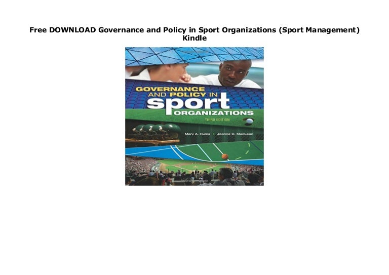 Free DOWNLOAD Governance and Policy in Sport Organizations (Sport Ma…