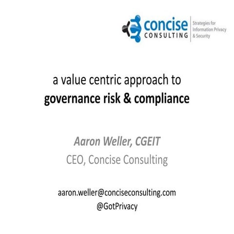 A Value Centric Approach to Governance Risk & Compliance