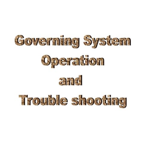 STEAM TURBINES Governing System & TROUBLE SHOOTING