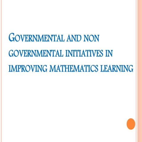 Governmental and non governmental initiatives in improving mathematics