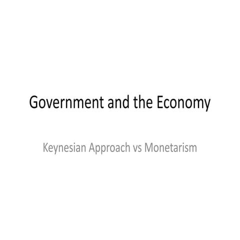 Government_and_Economy_Keynesian_vs_Monetarism.pptx