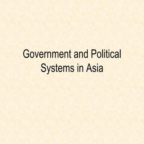 Government And Political Systems In Asia
