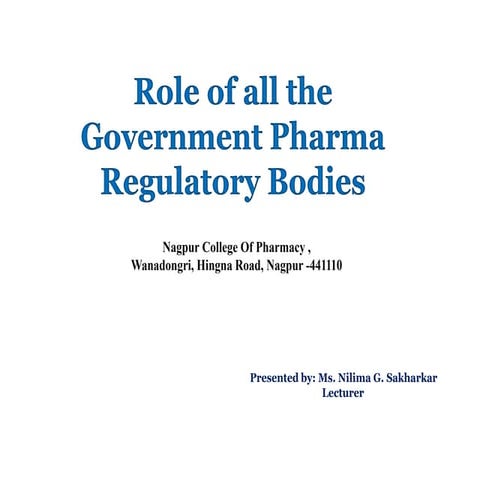 Role of all the Govt. pharma regulator Bodies.pptx