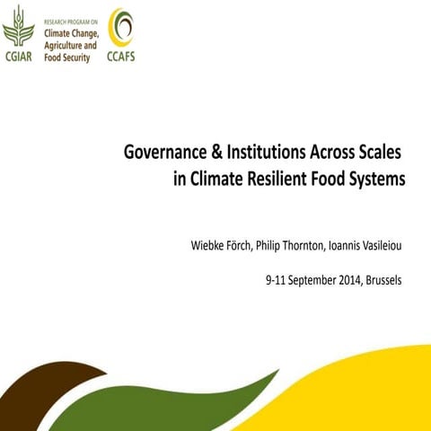 Governance and Institutions Across Scales in Climate Resilient Food Systems
