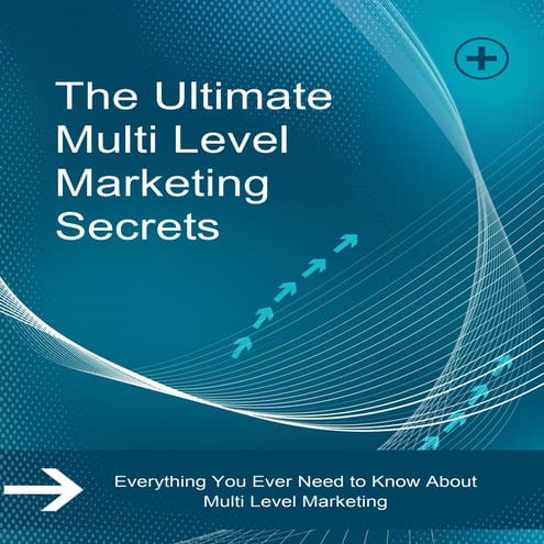 Ultimate Multi Level Marketing Secrets