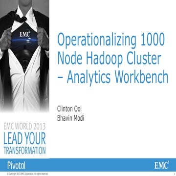 Pivotal: Operationalizing 1000 Node Hadoop Cluster - Analytics Workbench