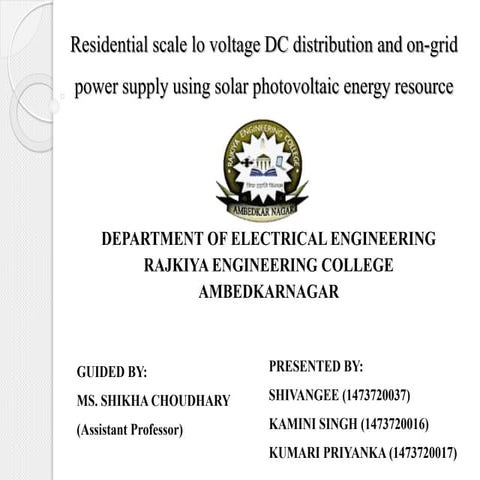 RESIDENTIAL SCALE LO VOLTAGE DISTRIBUTION AND ON GRID POWER SUPPLY USING SOLA...