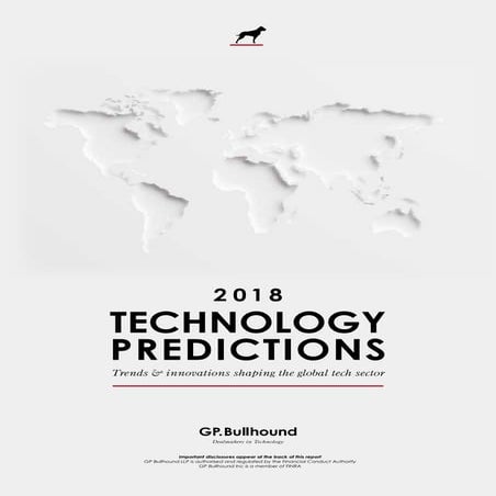 2018  TECHNOLOGY PREDICTIONS. Trends & innovations shaping the global tech se...