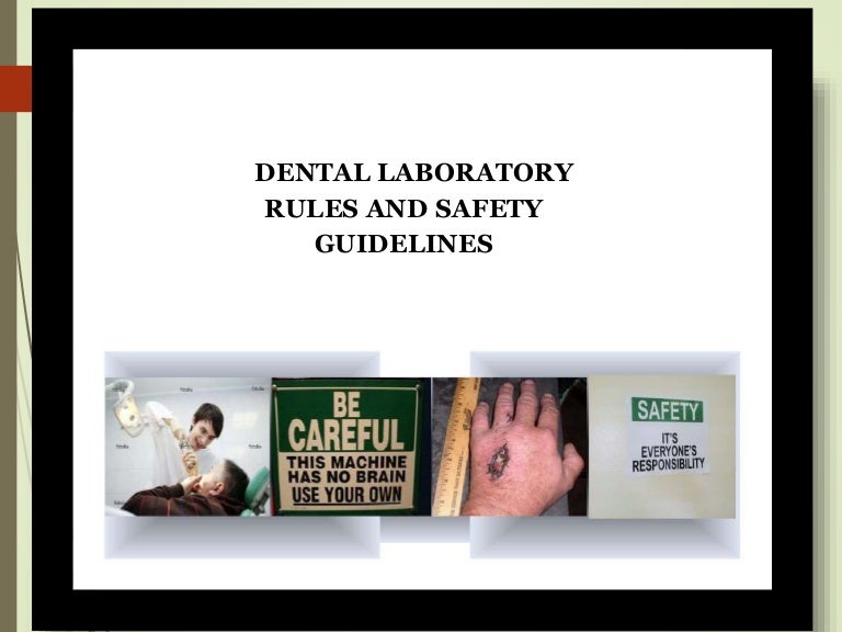 Dental laboratory rules and safety guidelines