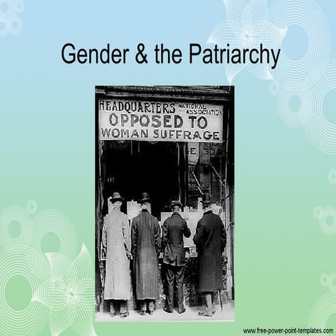 Gender, Sex and the Patriachry