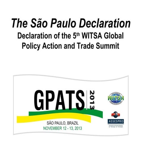 [GPATS 2013] The São Paulo Declaration